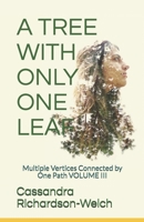 A Tree with Only One Leaf: Multiple Vertices Connected by One Path 1706813694 Book Cover