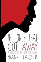 The Ones That Got Away: A Collection of Lost Fish Tales 1548530794 Book Cover