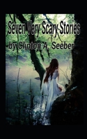 Seven Very Scary Stories 1530305616 Book Cover