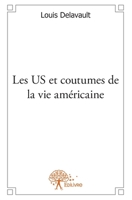 Les US et coutumes de la vie américaine (French Edition) 2332582975 Book Cover