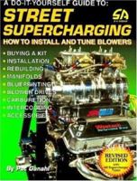 Street Supercharging: Roots, Centrifugal & Twin Screw Superchargers (S-A Design) 1884089291 Book Cover