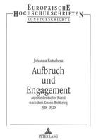 Aufbruch Und Engagement: Aspekte Deutscher Kunst Nach Dem Ersten Weltkrieg 1918-1920 363147363X Book Cover
