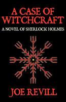 A Case of Witchcraft: A Novel of Sherlock Holmes 1780920091 Book Cover