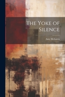The Yoke of Silence 1021885282 Book Cover