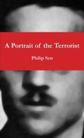 A Portrait of the Terrorist 1291873619 Book Cover