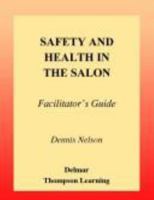 Safety and Health in the Salon: Facilitator's Guide 1562535943 Book Cover