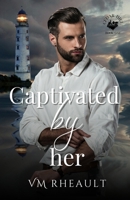 Captivated by Her 1956431071 Book Cover