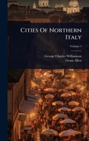 Cities Of Northern Italy 1024904008 Book Cover