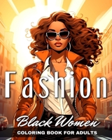 Black Women Fashion Coloring Book for Adults: Beautiful African American Women to Color for Stress Relief, and Relaxation B0CTPBXM9D Book Cover