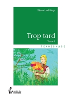 Trop tard - Tome 1 (French Edition) 2342010613 Book Cover