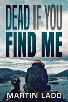 Dead If You Find Me B09KN9XJN2 Book Cover