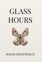 Glass Hours 1998648141 Book Cover