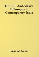 Dr B.R. Ambedkar's Philosophy In Contemporary India 9351282953 Book Cover