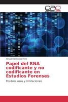 Papel del RNA Codificante y No Codificante En Estudios Forenses 3639782518 Book Cover