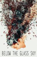 Below the Glass Sky: The Road to Hell (Volume 1) 1530388945 Book Cover