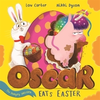 Oscar the Hungry Unicorn Eats Easter 1408359391 Book Cover