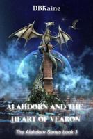 Alahdorn and the Heart of Vearon 1326093819 Book Cover
