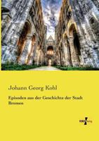 Episoden Aus Der Geschichte Der Stadt Bremen 3737200149 Book Cover