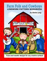 Farm Folk and Cowboys: Linework Pattern Workbook 1499195168 Book Cover
