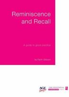 Reminiscence and Recall: A Guide to Good Practice 0862424119 Book Cover