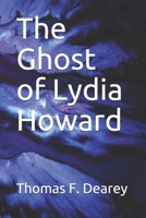 The Ghost of Lydia Howard 171059120X Book Cover