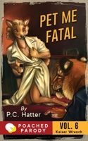 Pet Me Fatal B08GFX5J3K Book Cover