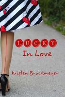 Lucky in Love 149374027X Book Cover