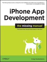 iPhone App Development: The Missing Manual 0596809778 Book Cover