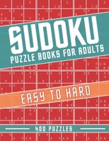 Sudoku Puzzle Books For Adults - 400 Puzzles - Easy To Hard: sudoku puzzle book For Adults - Easy To Hard Level - Gift For Adults B08RQNPT29 Book Cover