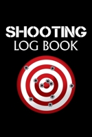 Shooting Log Book: Shooting Logbook,Target,Handloading Logbook,Range Shooting Book,Target Diagrams,Shooting Data,Sport Shooting Record Logbook,Blank Shooters Log (Shooting Log Book Tracker) 1677790180 Book Cover