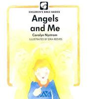 Angels and Me 0802478638 Book Cover