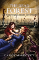 The Dead Forest: The Faithwalker Series Book Three 1737493608 Book Cover