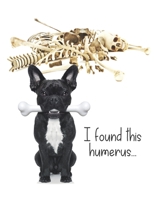 I found this humerus...: 8.5" x 11" Blank Quadrille (quad) ruled Journal Notebook 120 pages of 5mm grid squared graph paper (Naughty Puppies) 167199177X Book Cover