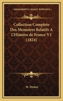 Collection Complete Des Memoires Relatifs A L'Histoire de France V1 (1824) 1161006613 Book Cover