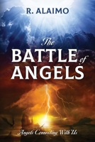 The Battle of Angels: Angels Connecting With Us 1977293158 Book Cover