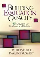 Building Evaluation Capacity: 72 Activities for Teaching and Training 0761928103 Book Cover