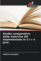 Studio comparativo delle metriche OO implementate in C++ e Java 6205395703 Book Cover