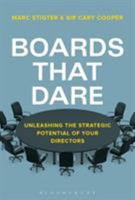 Boards That Dare: Unleashing the Strategic Potential of Your Directors 1472938062 Book Cover