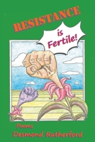 Resistance Is Fertile! 1727671791 Book Cover