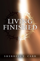 Created Life : Living Finished 1647730961 Book Cover