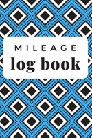 Mileage Log Book: Vehicle Mileage Tracker for people who need to record their miles 1687295549 Book Cover