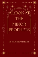 A Look at the Minor Prophets B0H38CWGPV Book Cover