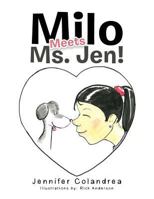 Milo Meets Ms. Jen! 1543458858 Book Cover