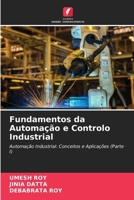 Fundamentos da Automação e Controlo Industrial (Portuguese Edition) 6209964915 Book Cover