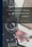 Gleanings from Westminster Abbey 1017414432 Book Cover