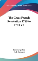 The Great French Revolution 1789 to 1793 V2 1162786949 Book Cover