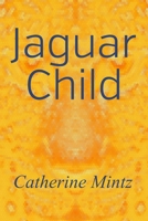 Jaguar Child 0983958955 Book Cover