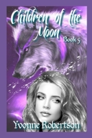 Children of the Moon: Book Five B08WSDW1JV Book Cover