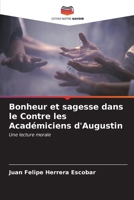 Bonheur et sagesse dans le Contre les Académiciens d'Augustin 6206857204 Book Cover