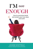 I'm Enough: How to overcome doubt and reclaim your true value and worth 0648583236 Book Cover